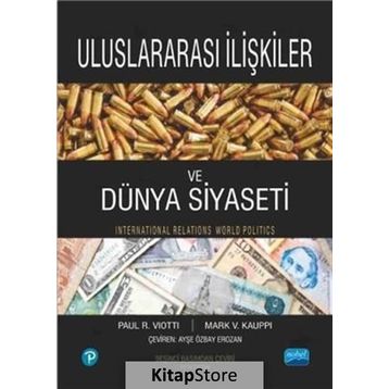Uluslararası İlişkiler ve Dünya Siyaseti - Mark V. Kauppi Paul R. Viotti Pearson