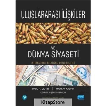 Uluslararası İlişkiler ve Dünya Siyaseti - Mark V. Kauppi Paul R. Viotti Pearson