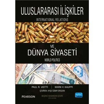 Uluslararası İlişkiler ve Dünya Siyaseti - Mark V. Kauppi Paul R. Viotti Pearson