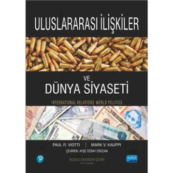 Uluslararası İlişkiler ve Dünya Siyaseti - Mark V. Kauppi Paul R. Viotti Pearson