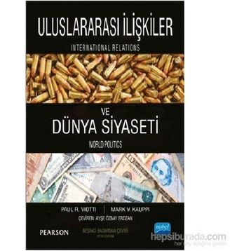 Uluslararası İlişkiler ve Dünya Siyaseti - Mark V. Kauppi Paul R. Viotti Pearson