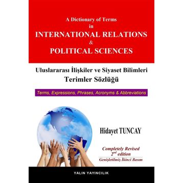 Uluslararası İlişkiler Ve Siyaset Bilimleri Terimler Sözlüğü - Hidayet Tuncay