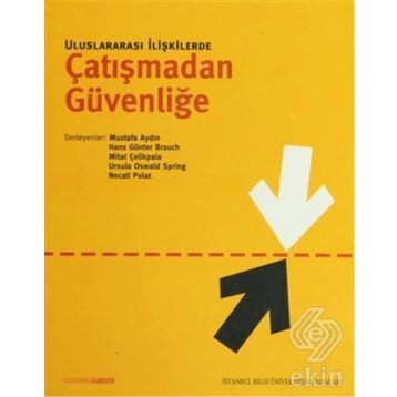 ULUSLARARASI İLİŞKİLERDE ÇATIŞMADAN GÜVENLİĞE - KOLEKTIF