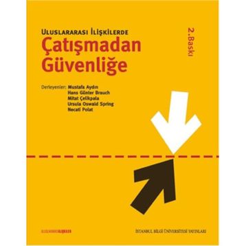 ULUSLARARASI İLİŞKİLERDE ÇATIŞMADAN GÜVENLİĞE - KOLEKTIF
