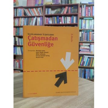 ULUSLARARASI İLİŞKİLERDE ÇATIŞMADAN GÜVENLİĞE - KOLEKTIF