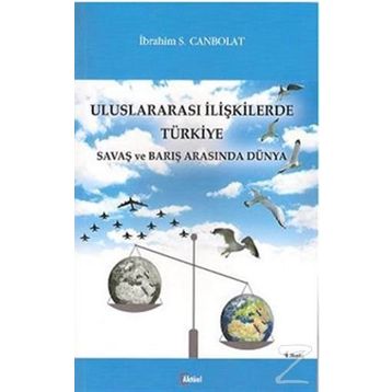 Uluslararası İlişkilerde Türkiye - İbrahim S.Canbolat