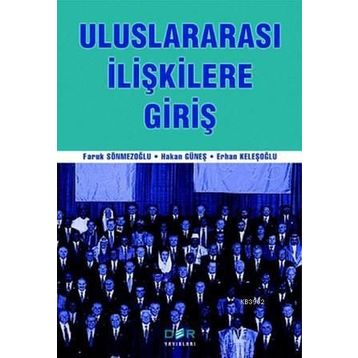 ULUSLARARASI İLİŞKİLERE GİRİŞ - FARUK SÖNMEZOĞLU