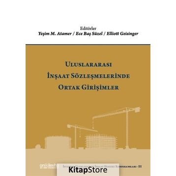 Uluslararası İnşaat Sözleşmelerinde Ortak Girişimler - Kolektif