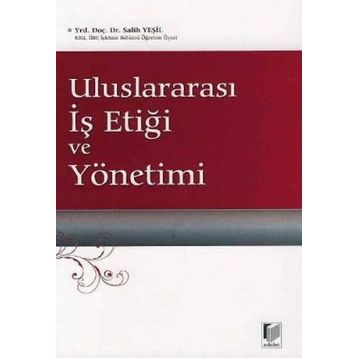 ULUSLARARASI İŞ ETİĞİ VE YÖNETİMİ - SALIH YEŞİL