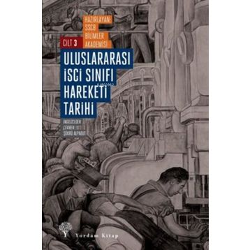 Uluslararası İşçi Sınıfı Hareketi Tarihi 3