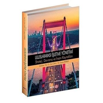 Uluslararası İşletme Yönetimi Strateji Davranış ve İnsan Kaynakları - Esin Can & Şayan Berber