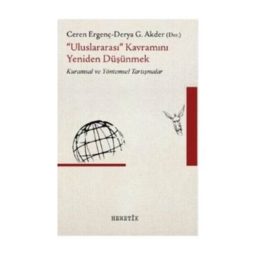 Uluslararası Kavramını Yeniden Düşünmek - Ceren Ergenç Derya G. Akder