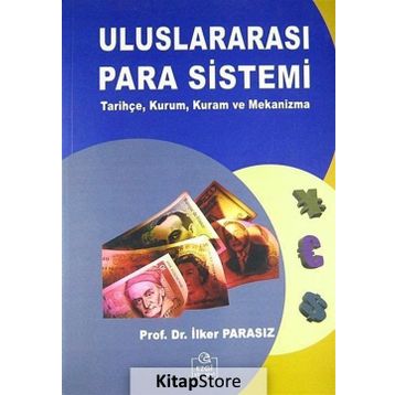 ULUSLARARASI PARA SISTEMI - MUSTAFA İLKER PARASIZ