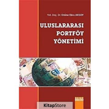 Uluslararası Portföy Yönetimi - Emine Ebru Aksoy