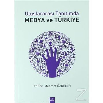 Uluslararası Tanıtımda Medya ve Türkiye - Mehmet Özdemir