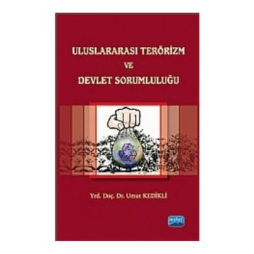 ULUSLARARASI TERÖRIZM VE DEVLET SORUMLULUĞU - UMUT KEDIKLI