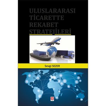 Uluslararası Ticarette Rekabet Stratejileri Ekin Yayınevi