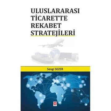 Uluslararası Ticarette Rekabet Stratejileri Ekin Yayınevi