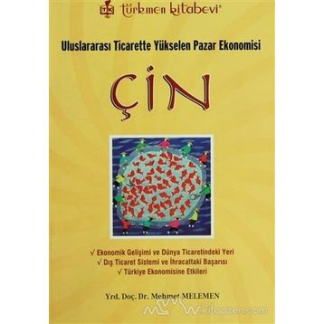 ULUSLARARASI TICARETTE YÜKSELEN PAZAR EKONOMISI ÇİN - MEHMET MELEMEN