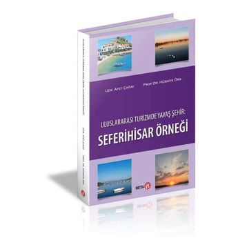 Uluslararası Turizmde Yavaş Şehir: Seferihisar Örneği - Hüsniye Örs , Afet Çağay