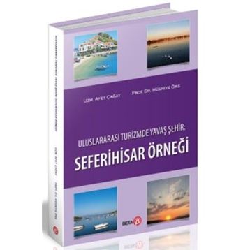 Uluslararası Turizmde Yavaş Şehir: Seferihisar Örneği - Hüsniye Örs , Afet Çağay