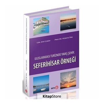 Uluslararası Turizmde Yavaş Şehir: Seferihisar Örneği - Hüsniye Örs , Afet Çağay