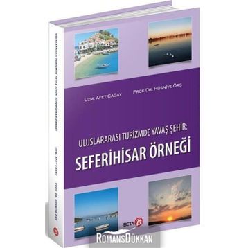 Uluslararası Turizmde Yavaş Şehir: Seferihisar Örneği - Hüsniye Örs , Afet Çağay