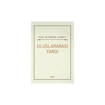 ULUSLARARASI YARGI - RONA AYBAY