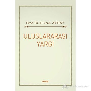 ULUSLARARASI YARGI - RONA AYBAY