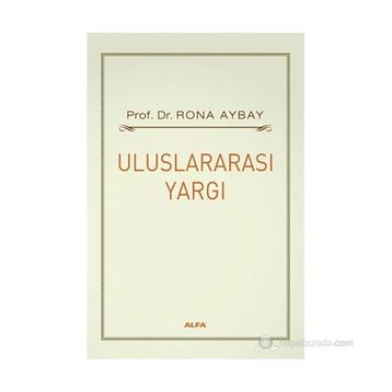 ULUSLARARASI YARGI - RONA AYBAY
