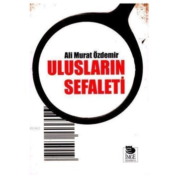 ULUSLARIN SEFALETI - ALI MURAT ÖZDEMİR