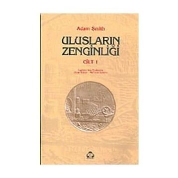 ULUSLARIN ZENGİNLİĞİ 1 - ADAM SMITH