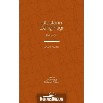 Ulusların Zenginliği 1. Cilt - Adam Smith