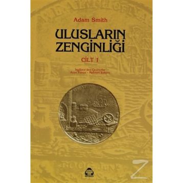 Ulusların Zenginliği 1. Cilt - Adam Smith