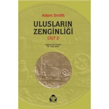 ULUSLARIN ZENGİNLİĞİ 2 - ADAM SMITH