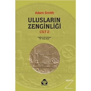 ULUSLARIN ZENGİNLİĞİ 2 - ADAM SMITH