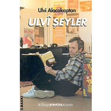 ULVI ŞEYLER - ULVI ALACAKAPTAN