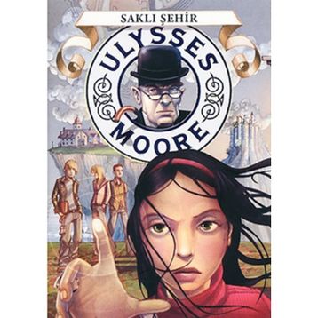 Ulysses Moore 07 Saklı Şehir