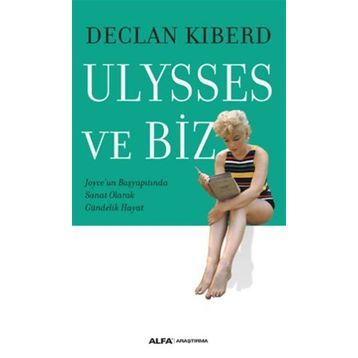 Ulysses ve Biz - Declan Kiberd