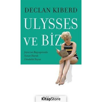 Ulysses ve Biz - Declan Kiberd