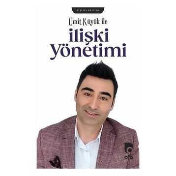 Ümit Küyük İle İlişki Yönetimi Ümit Küyük