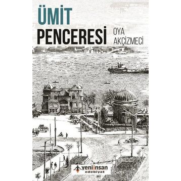 Ümit Penceresi - Oya Akçizmeci