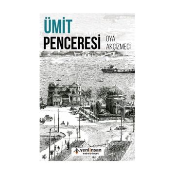 Ümit Penceresi - Oya Akçizmeci