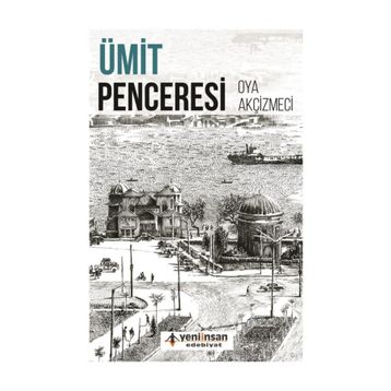 Ümit Penceresi - Oya Akçizmeci
