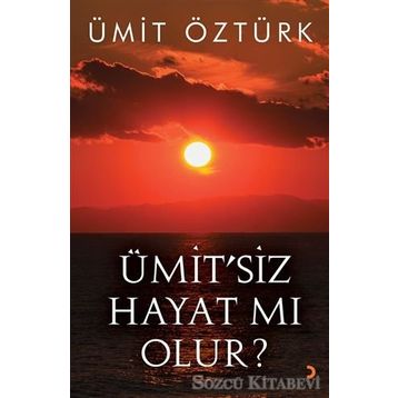 Ümit?siz Hayat mı Olur? - Ümit Öztürk