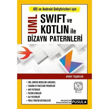 Uml Swift ve Kotlin İle Dizayn Paternleri - Aykut Taşdelen