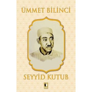 Ümmet Bilinci - Seyyid Kutub
