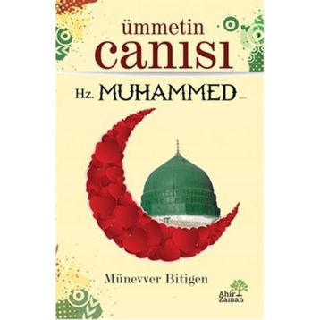 Ümmetin Canısı - Münevver Bitigen