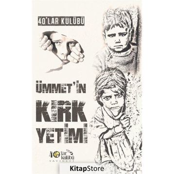 Ümmet’in Kırk Yetimi - kollektif