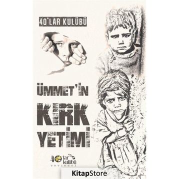 Ümmet’in Kırk Yetimi - kollektif